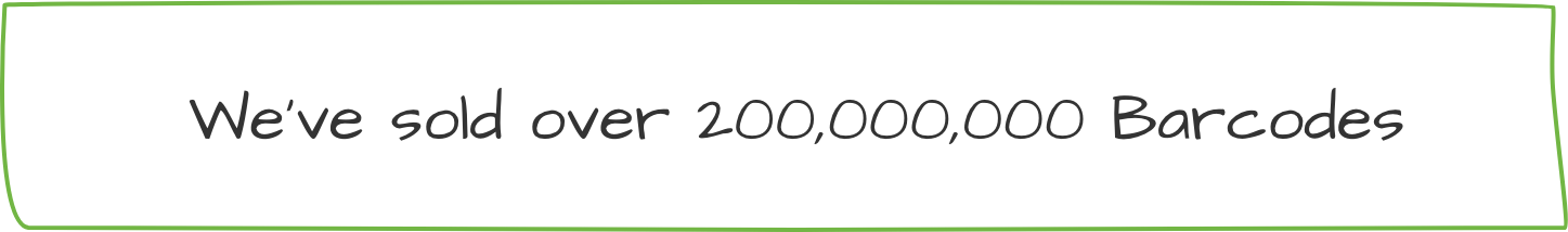 We've sold over 200,000,000 Barcodes