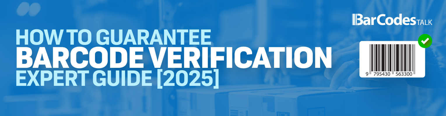 How to Guarantee Barcode Verification